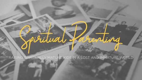 The Gospel of Spiritual Parenting Image