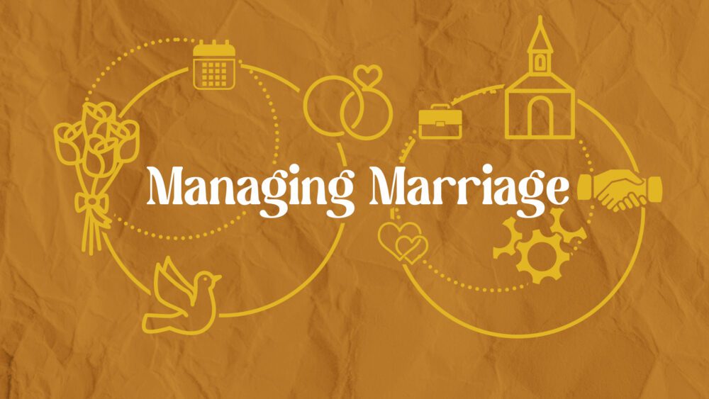 Managing Marriage