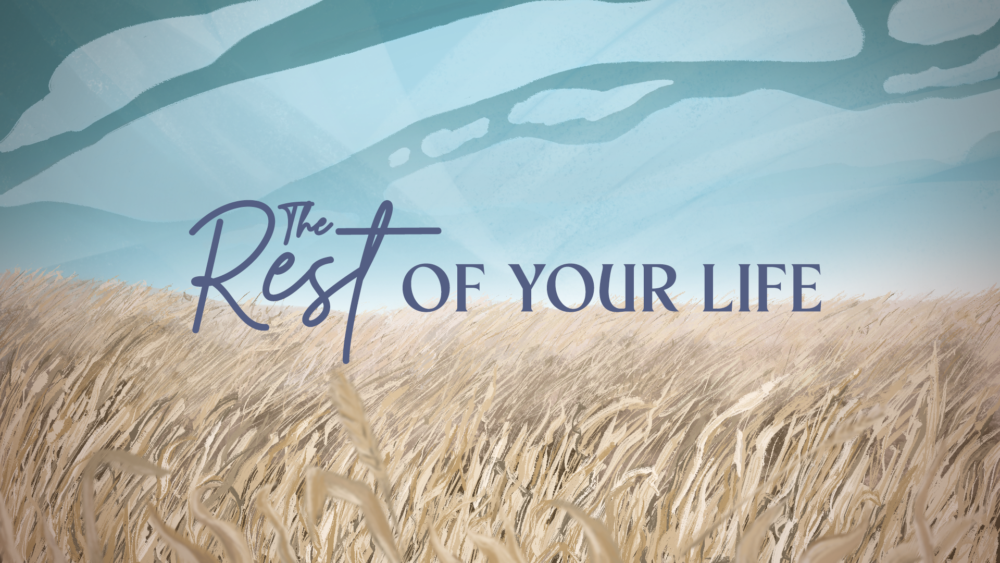 The Rest of Your Life